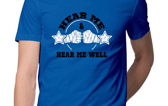 t shirt design hear me and hear me well