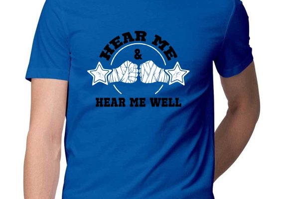 t shirt design hear me and hear me well