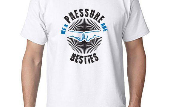 t shirt design for me and pressure are the besties