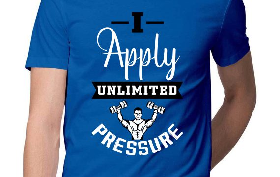 t shirt design for i apply unlimited pressure